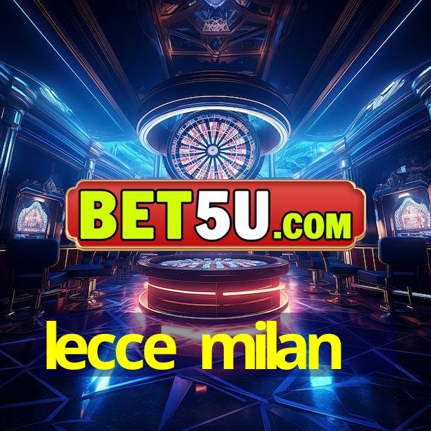 lecce milan