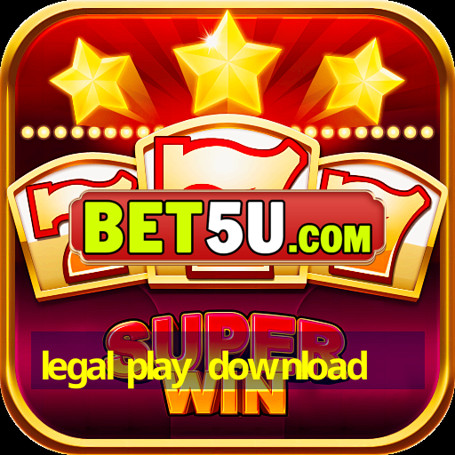 legal play download