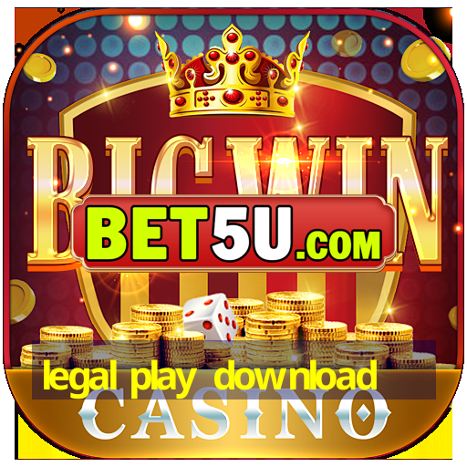 legal play download