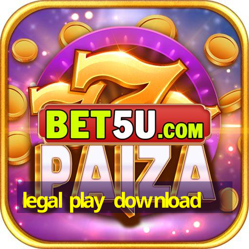 legal play download