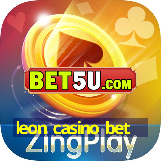 leon casino bet