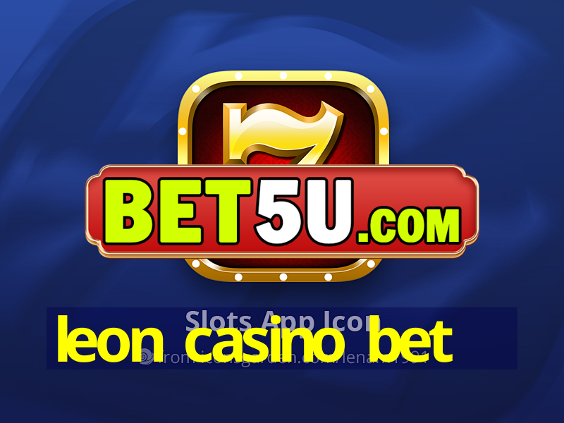 leon casino bet