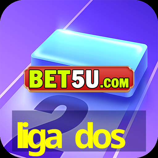 liga dos