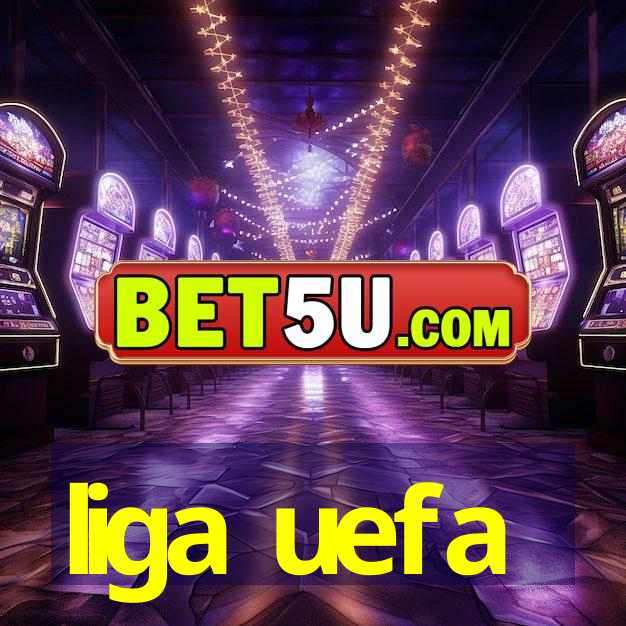 liga uefa