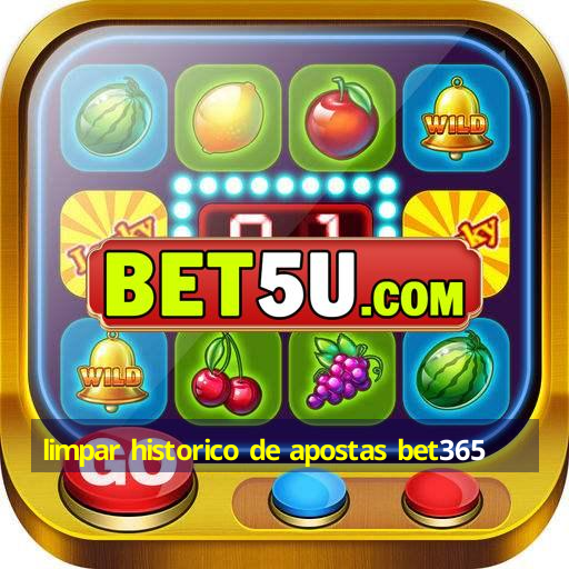 limpar historico de apostas bet365