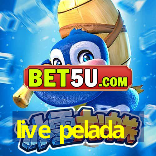 live pelada