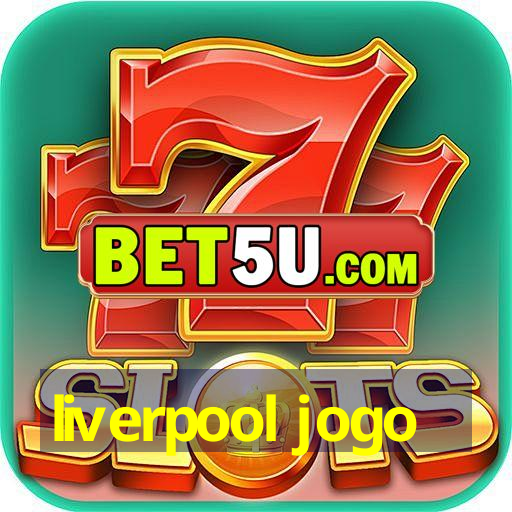 liverpool jogo