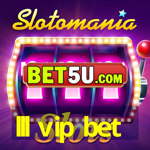 lll vip bet