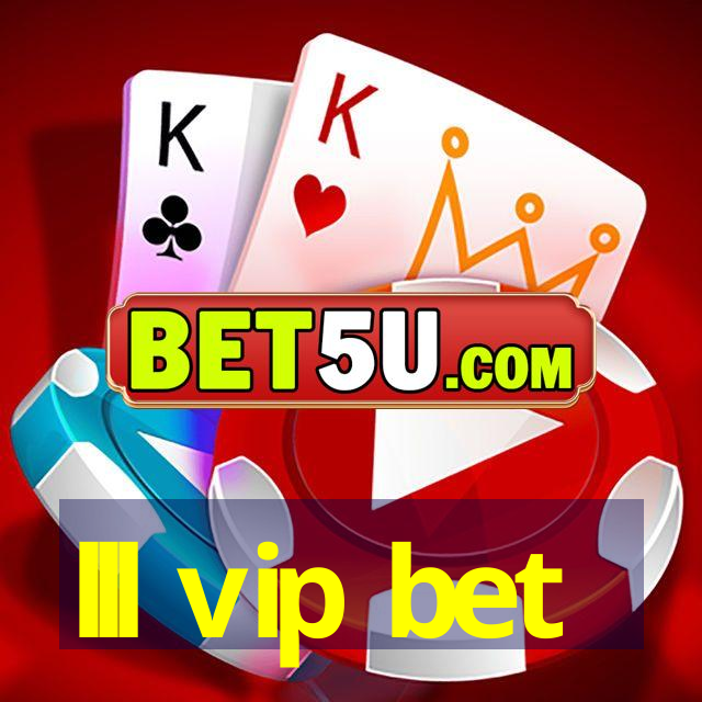 lll vip bet