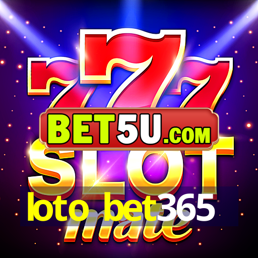 loto bet365