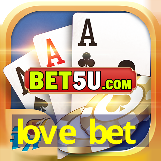 love bet