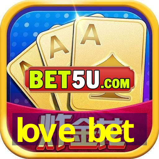 love bet