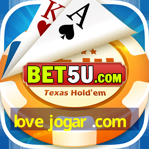 love jogar .com