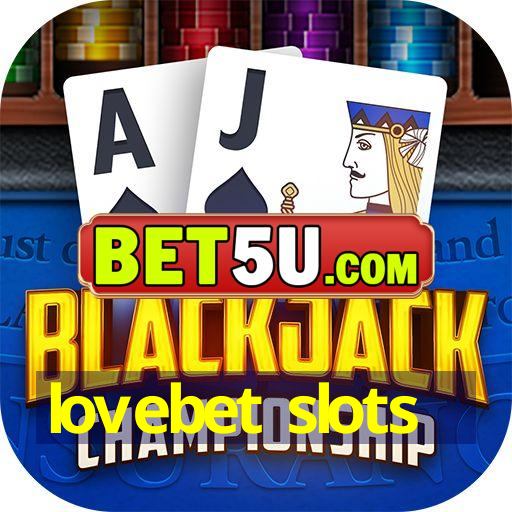 lovebet slots