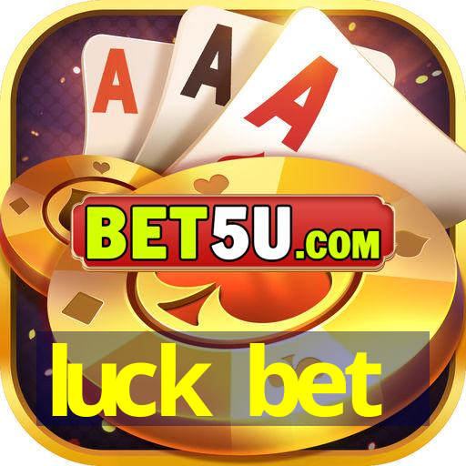 luck bet