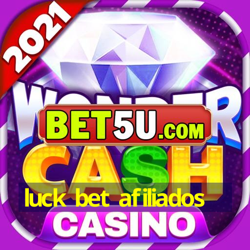 luck bet afiliados