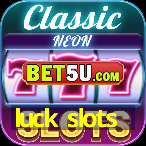 luck slots