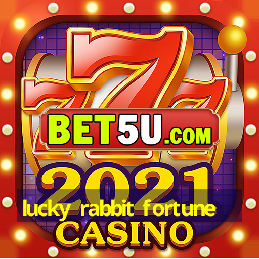 lucky rabbit fortune