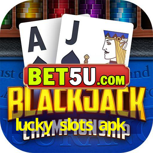 lucky slots apk