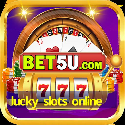 lucky slots online