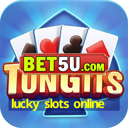 lucky slots online