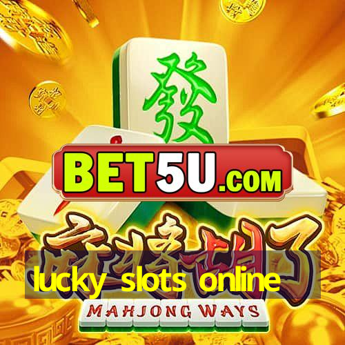 lucky slots online