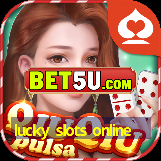 lucky slots online