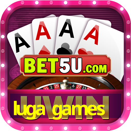 luga games