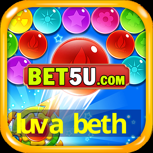 luva beth