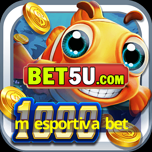 m esportiva bet