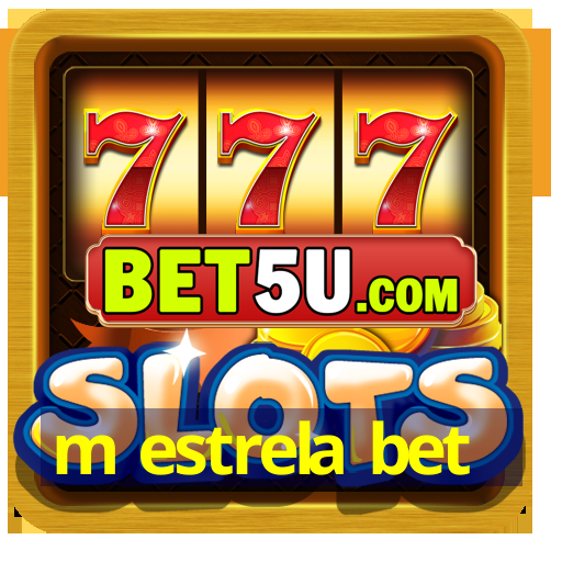 m estrela bet