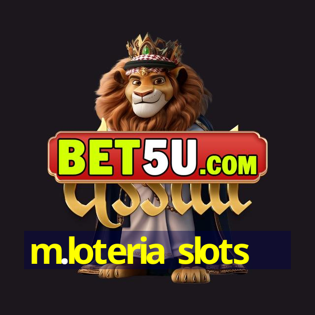 m.loteria slots