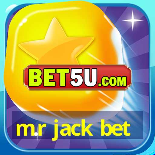 m.r jack bet