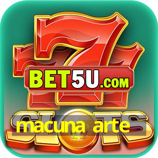 macuna arte