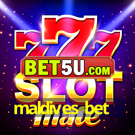 maldives bet