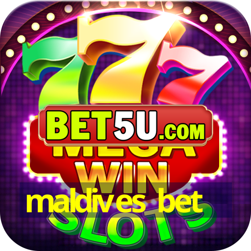 maldives bet