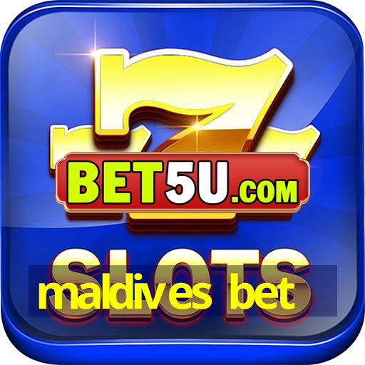 maldives bet