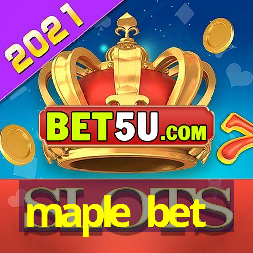 maple bet