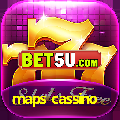 maps cassino