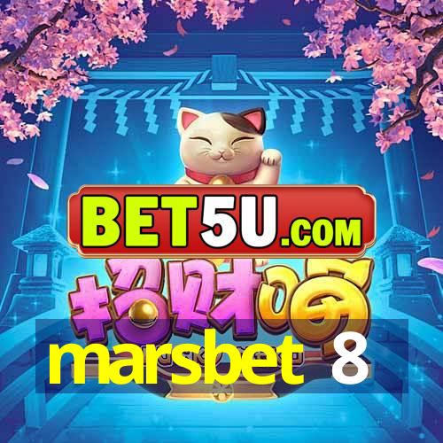 marsbet 8