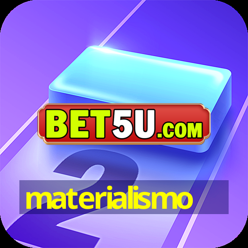 materialismo