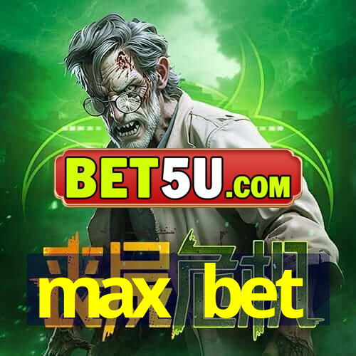 max bet