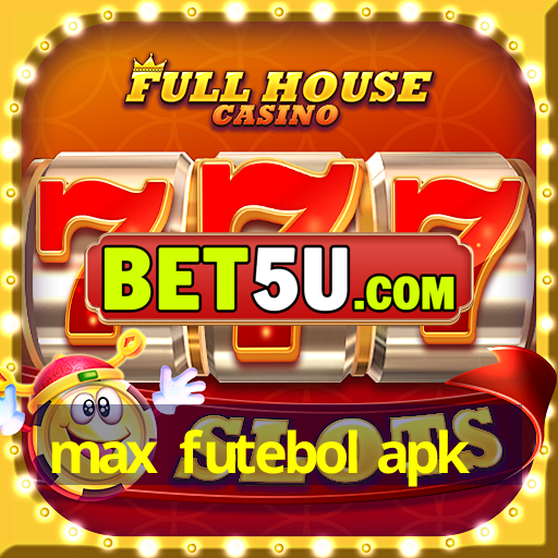 max futebol apk