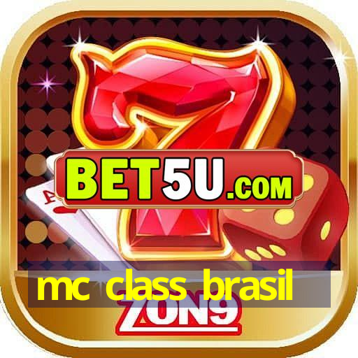 mc class brasil