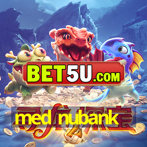 med nubank