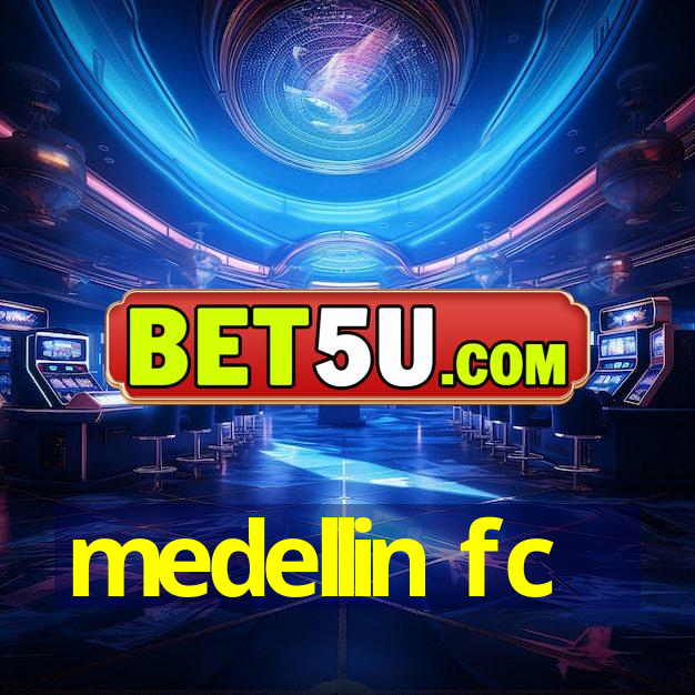 medellin fc