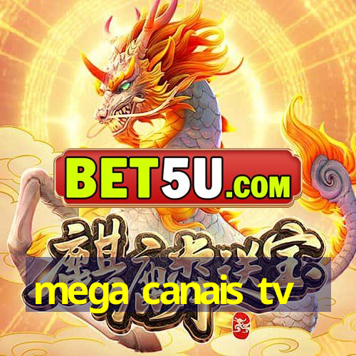 mega canais tv