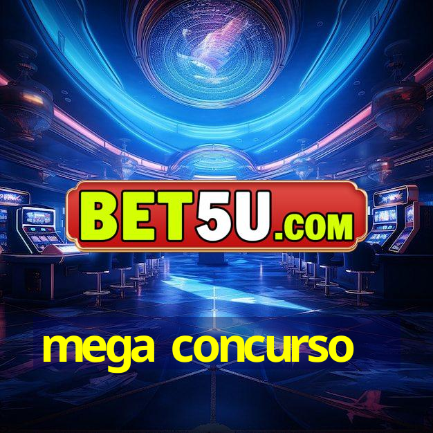 mega concurso