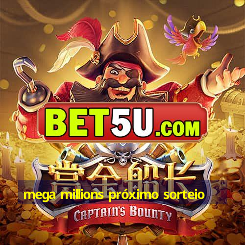 mega millions próximo sorteio