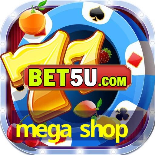 mega shop